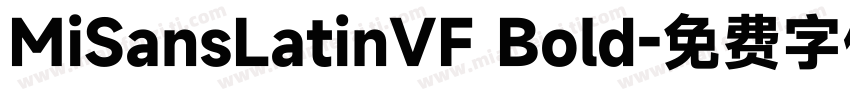 MiSansLatinVF Bold字体转换